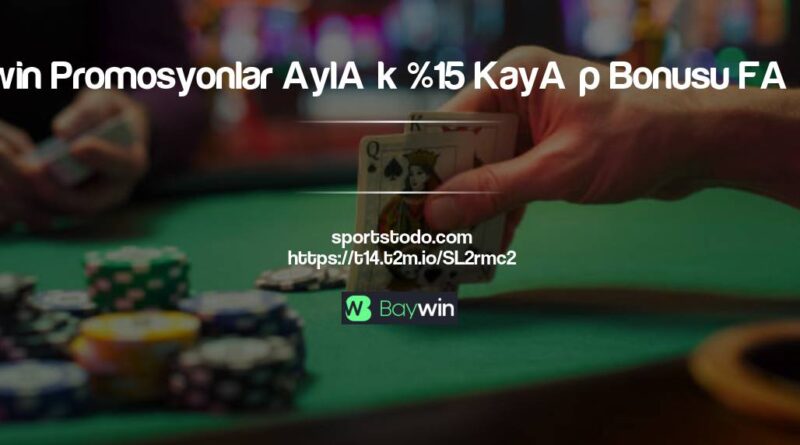 Baywin Promosyonlar Aylık %15 Kayıp Bonusu Fırsatı